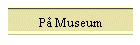 P Museum